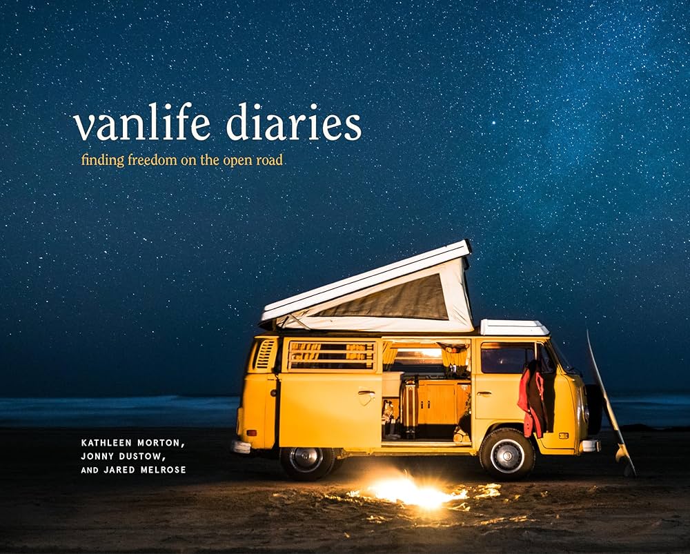 Vanlife Diaries: Finding Freedom on the Open Road: Morton